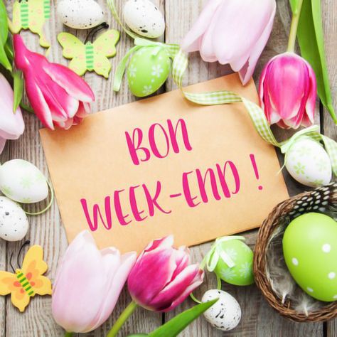 Bon Week-end, Hello Weekend, Bon Weekend, Deco Floral, Week End, Easter Eggs, Easter, Quick Saves