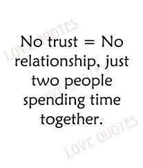 No trust = No relationship.... Without Trust Quotes, No Trust, Without Trust, No Relationship, Life Advice Quotes Inspiration, Life Advice Quotes, In Relationship, Trust Quotes, No Love