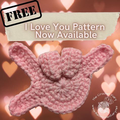 I Love You Hand - FREE Crochet Pattern Welcome To February, Football Crochet, Whimsical Crochet, Crochet Game, Crochet Applique Patterns Free, I Love You Signs, Month Of Love, Heart Applique, Crochet Fairy