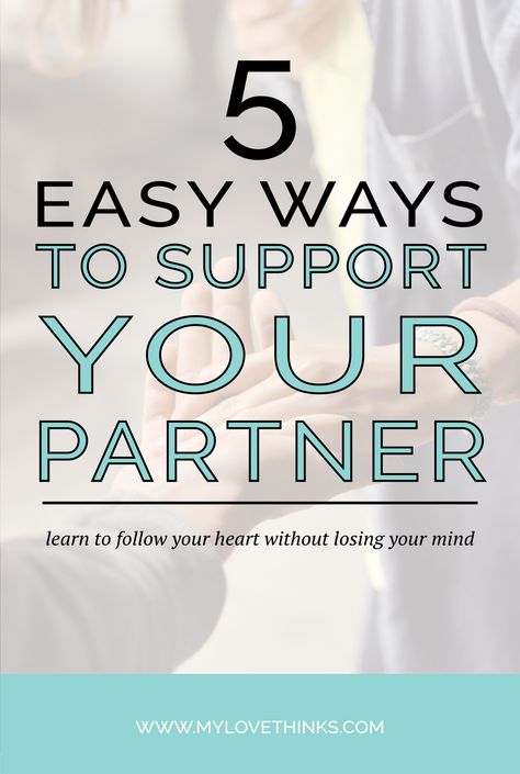 5 Easy ways to support your partner - My Love Thinks Ways To Support Your Partner, How To Support Your Partner, Supporting Your Partner, Supportive Partner, Lack Of Support, Relationship Journal, Rekindle Romance, First Date Tips, Date Tips