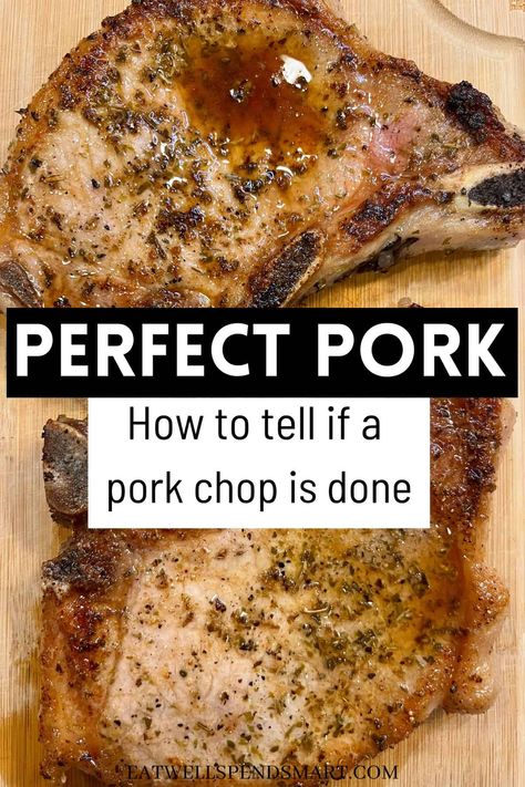 Perfect Pork: How to tell when a pork chop is done - Eat Well Spend Smart Pork Chops Temperature When Done, Perfect Pork Chops, Cooking Pork Chops, Apple Pork Chops, Loin Chops, How To Cook Pork, Fool Proof, Boneless Pork, Pork Chop