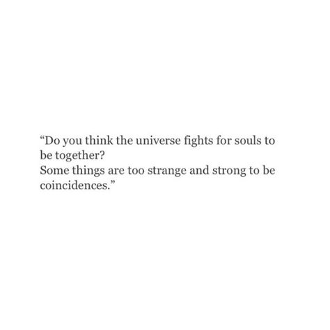 Coincidences Coincidence Quotes Relationships, Coincidences Quotes, Not A Coincidence Quotes, Quotes About Coincidence, Coincidence And Fate, Nothing Is Coincidence Quotes, Forced Connections Quotes, Coincidence I Think Not, Coincidence Quotes