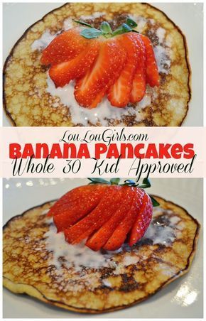 Lou Lou Girls : Banana Pancakes Whole 30 Kid Approved! #Whole30 #kids #recipe #beefrecipes #whole #30 #beef #recipes Whole 30 Menu, Whole 30 Vegetarian, Avocado Ranch Dressing, Kids Recipe, Whole 30 Lunch, Whole 30 Approved, Whole 30 Breakfast, Whole 30 Diet, Quit Sugar