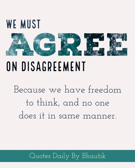 Agree on disagreement Disagreement Quotes Relationships, Disagreement Quotes, Inspirational Notes, Quotes For Self, Agree To Disagree, Misery Loves Company, Interesting Words, Motivational Inspirational Quotes, Notes Inspiration