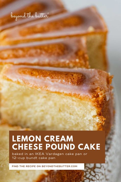 This Lemon Cream Cheese Pound Cake is a dense yet incredibly moist, lemon-flavored, buttery pound cake that will melt in your mouth! Made in either a 12-cup bundt cake pan or an IKEA Vardagen cake pan, it's an easy-to-make dessert that goes wonderfully with either a sprinkling of powdered sugar or with a simple lemon glaze! Full recipe on BeyondtheButter.com! Lemon Cream Cheese Pound Cake Recipe, Lemon Cream Cheese Pound Cake, Ikea Vardagen, Buttery Pound Cake, Cream Cheese Pound Cake Recipe, Pound Cake Recipes Easy, Cheese Pound Cake, Lemon Pound Cake Recipe, Lemon Cream Cheese