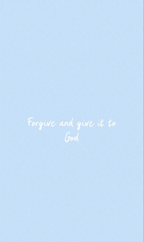 Forgiveness Wallpaper, Forgiveness Aesthetic, Forget Aesthetic, Forgive But Never Forget, Give It To God, Best Quotes From Books, To Forgive, Move On, Bible Inspiration