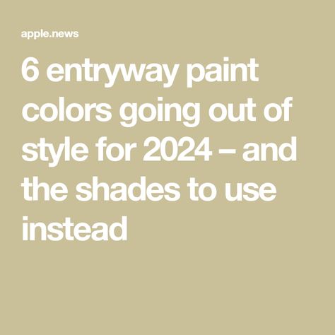 6 entryway paint colors going out of style for 2024 – and the shades to use instead Paint Color For Entryway Foyers, Hall Stairs And Landing Ideas Paint Colors, Entry Wall Color Ideas, Foyer Wall Color, Best Foyer Paint Color Entryway, Small Foyer Paint Color Ideas, Small Entryway Color Ideas Paint, Foyer Color Ideas Entryway, Small Entryway Paint Colors