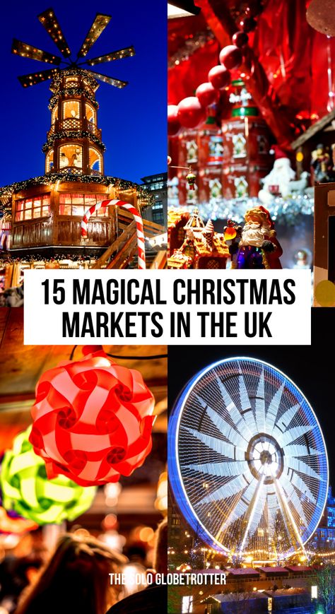 Looking for the best UK Christmas markets? Well, check out the magical British Christmas Markets including fascinating Christmas markets in England, Wales, Scotland, and Northern Ireland. If you are planning a holiday, check out these enchanting Christmas markets in the UK to inspire your trip. #ukchristmasmarkets London Christmas Market, Travel Outfit Spring, Christmas Travel Destinations, Christmas In England, Uk Christmas, Christmas Markets Europe, Best Christmas Markets, United Kingdom Travel, London Christmas