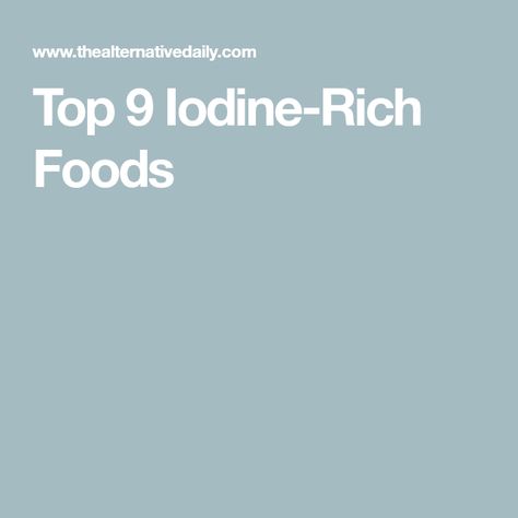 Top 9 Iodine-Rich Foods Foods With Iodine, Natural Sources Of Iodine, Iodine Rich Foods, Sources Of Iodine, Iodine Deficiency, Low Calorie Protein, Beef Liver, Thyroid Health, Rich In Protein