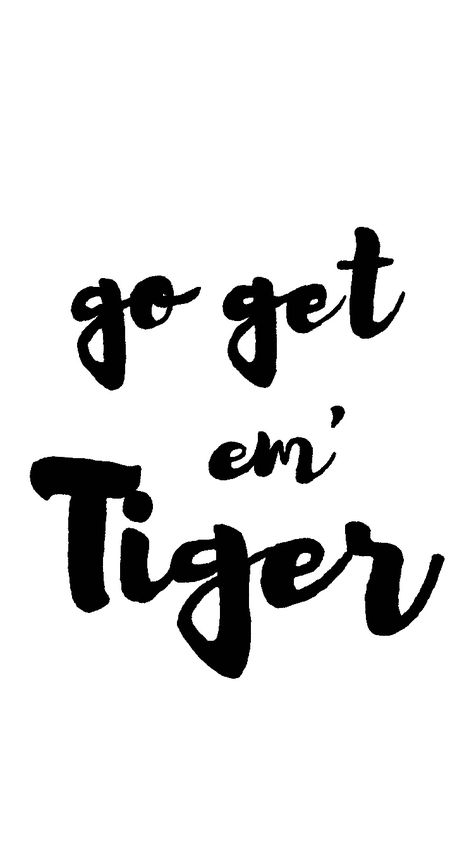 Go get em’ tiger Go Tigers Svg, Free Tiger Svg, A Tiger Never Changes Its Stripes Quote, Tiger Stripes Svg, Tiger Vinyl Design, Go Get Em Tiger