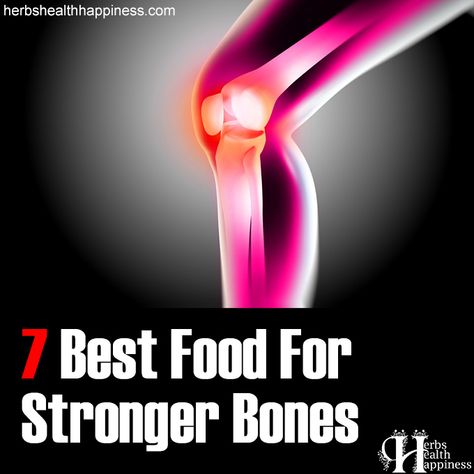 Herbs Health & Happiness 7 Best Foods For Stronger Bones - Herbs Health & Happiness Food For Strong Bones, Low Bone Density, Osteoporosis Prevention, Increase Bone Density, Bone Strength, Strong Bones, Health Vitamins, Bone Density, Hormonal Changes