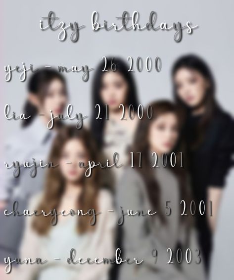 Itzy Birthday Date List, Itzy Birthday, Kpop Birthday, 30 Day Drawing Challenge, Girls Group, Wallpaper Girly, Birthday Dates, Iphone Wallpaper Girly, Birthday List