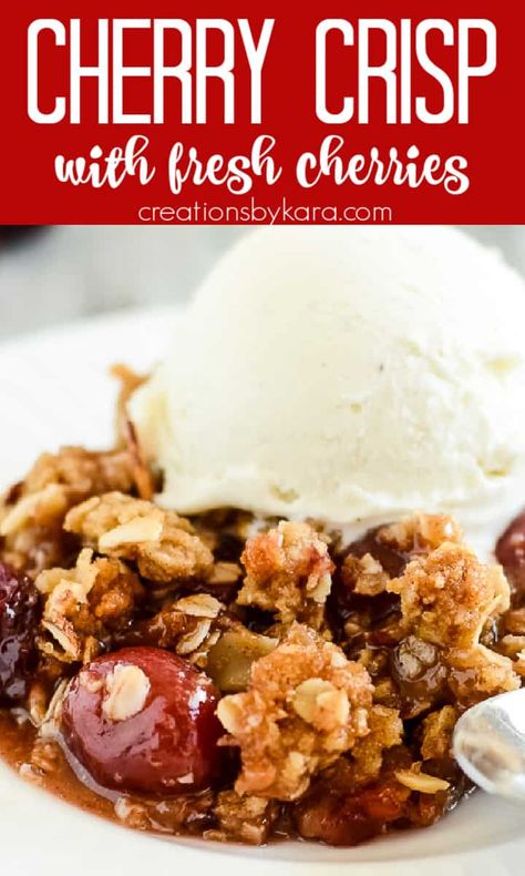 Cherry Crisp Recipe With Fresh Cherries, Fresh Cherry Crisp, Cherry Crisp Recipe, Fresh Cherry Recipes, Cherry Crisp, Fresh Cherry, Delicious Sweets, Fruit Crisp, Tart Dessert