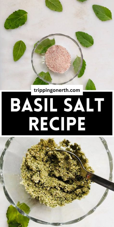 Quick & Easy Basil Salt Recipe - Tripping On Earth Basil Salt Recipe, Basil Uses, Quick Snacks To Make, Summer Recipes Dinner Easy, Dinner Summer Recipes, Lemon Pesto Pasta, Summer Recipes Easy, Appetizers For Dinner, Dinners Summer