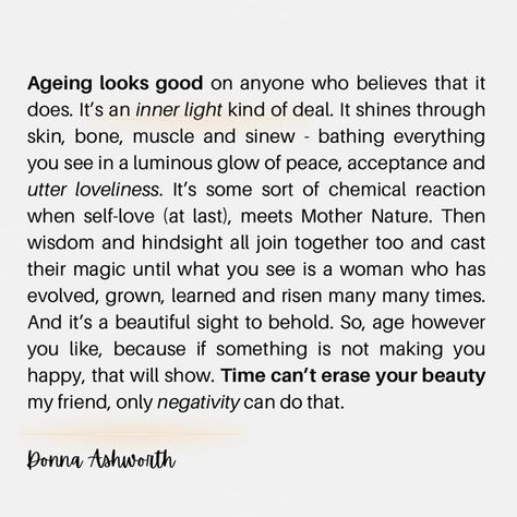 Aging With Grace, Aging Quotes Women, Donna Ashworth, Surgery Quotes, Aging Quotes, Silver Sisters, About Women, Health And Wellbeing, Affirmation Quotes