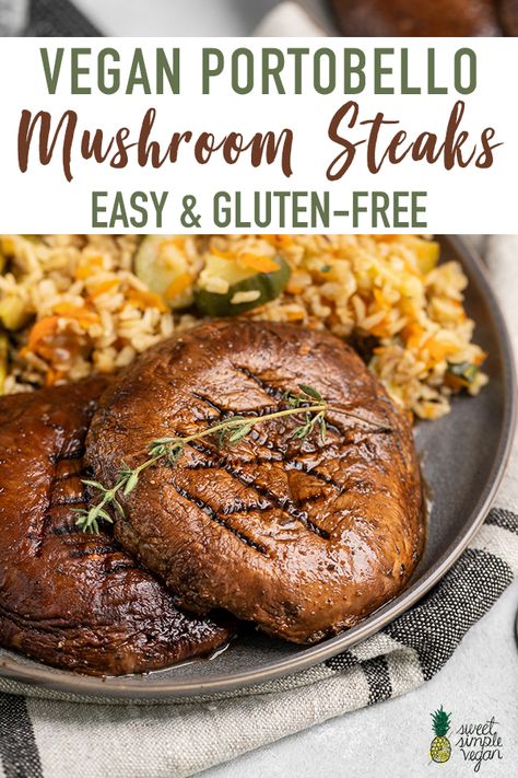 Juicy, smoky, melt-in-your-mouth good vegan portobello mushroom steaks. This is an easy vegan and gluten-free entree that is perfect for holiday dinners or date nights at home. The recipe is simple and will be ready in less than an hour! #vegan #entree #holiday #meltinyourmouth #delicious #dinner #holiday #steaks #vegansteak #veganentree #maincourse #thanksgiving #christmas #liquidsmoke #easydinner #kids #sweetsimplevegan Portobello Mushroom Steaks, Mushroom Steaks, Vegan Portobello, Mushroom Steak, Homemade Vegetable Broth, Gluten Free Entrees, Simple Marinade, Vegan Steak, Grilled Portobello