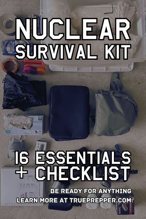 Nuclear Survival Kit List | 16 Essential Items | TruePrepper Emergency Preparedness Kit List, Nuclear Survival, Emergency Preparedness Items, Urban Survival Kit, Survival Prepping Diy, Nuclear Fallout, Survival List, Survival Essentials, Survival Ideas