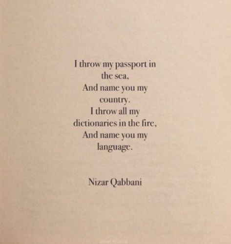 Nizar Qabbani Quotes, Poetic Quote, Poet Quotes, Arabic Poetry, Meant To Be Quotes, Literature Quotes, Poetry Words, Literary Quotes, Poem Quotes