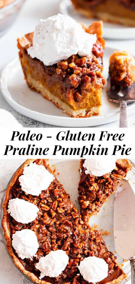 Gluten Free Pies Thanksgiving, Praline Pumpkin Pie, Paleo Thanksgiving Dessert, Paleo Pie Recipes, Pecan Praline Topping, Paleo Pie Crust, Paleo Pumpkin Recipes, Paleo Pie, Paleo Thanksgiving