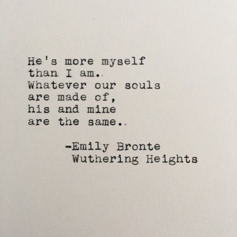 Emily Bronte Love Quote (Wuthering Heights) Typed on Typewriter - 4x6 White Cardstock Wuthering Heights Quotes, Height Quotes, Emily Bronte Quotes, Literary Love Quotes, Vie Motivation, Emily Bronte, Wuthering Heights, Book Quote, Literature Quotes