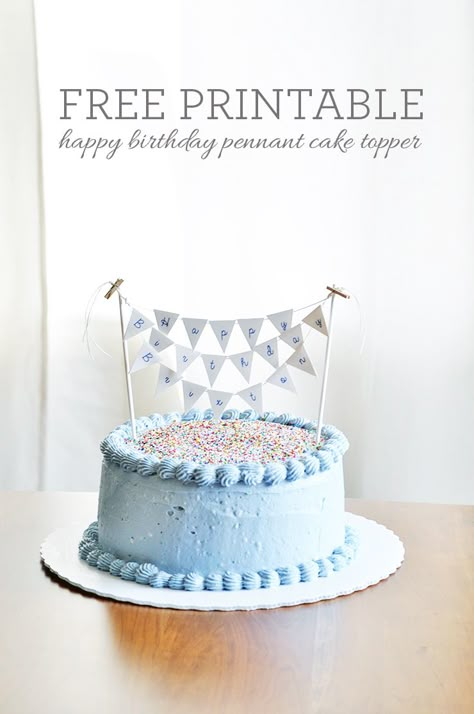 What's Up with The Buells: FREE PRINTABLE: BIRTHDAY CAKE PENNANT TOPPER Blue Birthday Cake, Diy Cake Topper Birthday, Diy Birthday Cake, Toppers Diy, Cake Bunting, Homemade Birthday Cakes, Cake Banner, Birthday Cake Topper Printable, 18th Birthday Cake