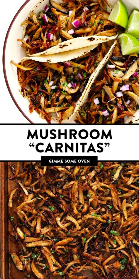 This Mexican mushroom "carnitas" recipe is fun and easy make with marinated shredded mushrooms that are roasted to crispy, juicy, delicious perfection!  Vegetarian, vegan, gluten-free, and perfect for tacos, burritos, quesadillas and more. | gimmesomeoven.com #mushroom #carnitas #roasted #vegetarian #vegan #glutenfree #healthy #dinner #tacos Crispy Mushroom Tacos, Mushroom Meal Ideas, Vegetarian Recipes Mushroom, Maitake Mushroom Recipe, Mushroom Carnitas, Easy Vegan Recipes Healthy, Dinner Tacos, Vegan Tacos Recipes, Vegetarian Mains