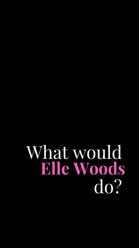 What Would Elle Woods Do Wallpaper, Elle Woods Lockscreen, Elle Woods Graduation Speech, Legally Blonde Lockscreen, Study Like Elle Woods Wallpaper, Elle Woods Wallpaper Iphone, Legally Blonde Wallpaper Iphone, Legally Blonde Motivation, Legally Blonde Aesthetic Quotes