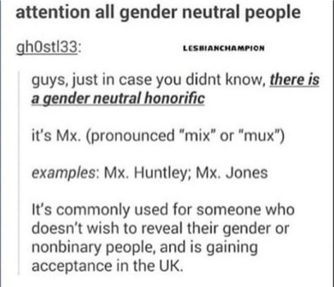 Respect gender neutrals people, a little thing can mean a whole lot to someone else Lgbtq Funny, Pokemon Oc, Humanity Restored, Fnaf Characters, College Degree, Lgbtq Pride, The More You Know, Lgbt Pride, Faith In Humanity