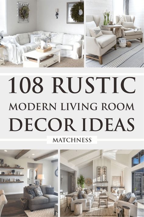 108 Rustic Modern Living Room Decor Ideas - Matchness.com Rustic Modern Farmhouse Living Room, Modern Rustic Decor Living Room, Rustic Modern Living Room, Cozy Modern Farmhouse Living Room, Rustic Chic Living Room, Rustic Family Room, Modern Room Design, Modern Living Room Decor Ideas, Modern Farmhouse Living Room Decor