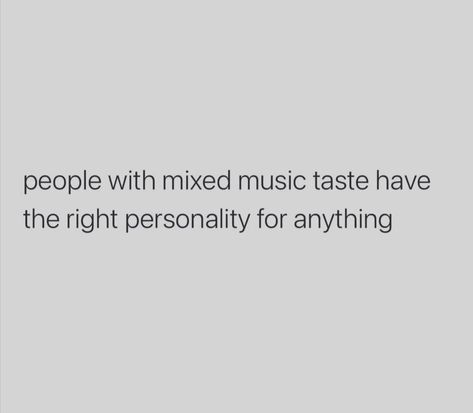 Same Music Taste Quotes, When They Have The Same Music Taste, W Music Taste, Good Music Taste Aesthetic, Music Taste Quotes, Mixed Feelings Aesthetic, Music Taste Aesthetic, Humour Quotes, Marvel Artwork