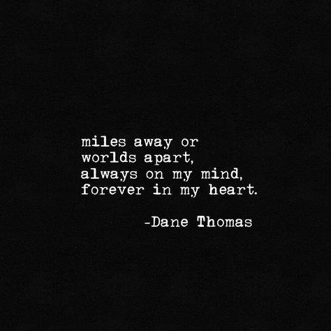 Miles away or worlds apart, always on my mind, forever in my heart. Always On My Mind Forever In My Heart, Always In My Mind, Worlds Apart, Mind Thoughts, Always In My Heart, Distance Love, Forever In My Heart, Relationship Therapy, Miles Apart