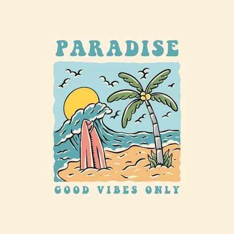 Good vibes only illustration Premium Vec... | Premium Vector #Freepik #vector #background #tree #travel #water Surf Design Graphic, Paper Mask Diy, Surf Drawing, Background Tree, Paradise Travel, Boys Prints, Wave Poster, Tropical Landscape, Tshirt Illustration