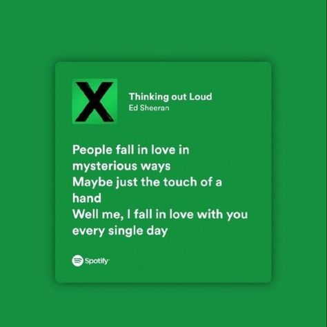 Ed Sheeran Thinking Out Loud Lyrics, Thinking Out Loud Lyrics, Thinking Out Loud Ed Sheeran, Ed Sheeran Lyrics, Thinking Out Loud, Spotify Lyrics, Wall Bedroom, People Fall In Love, Singles Day