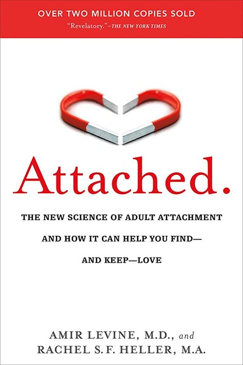 Attached: The New Science of Adult Attachment and How It Can Help You Find--and Keep--Love: Levine, Amir, Heller, Rachel: 9781585429134: Books - Amazon.ca Sarah Andersen, Men Are From Mars, Master Mind, Attachment Theory, Books You Should Read, Hold Me Tight, Attachment Styles, Self Help Books, Book Recommendations