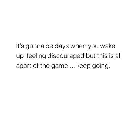 Feeling Discouraged Quotes, Discouraged Quotes, Feeling Discouraged, Keep Going, Food For Thought, Fact Quotes, Reading, Feelings, Quotes