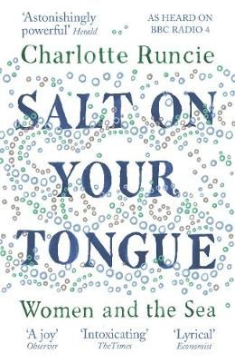 Salt On Your Tongue by Charlotte Runcie | Waterstones Generations Of Women, Walk On The Beach, Reading Material, By Charlotte, What To Read, Amazon Book Store, Book Nooks, I Love Books, Inspirational Books