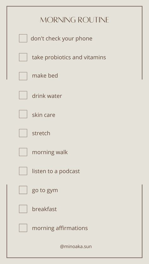 morning routine | routine | drink water | don't check your phone | probiotics | vitamins | make bed | skin care | stretch | morning walk | podcast | gym | breakfast | morning affirmations | that girl morning routine | it girl Best Routine, Morning Routines List, Daily Routine Schedule, Daily Routine Planner, Morning Routine Checklist, Healthy Face, Routine Checklist, Routine Skin, Healthy School