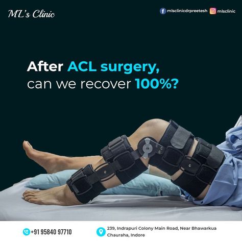 ACL Acl Surgery, Anterior Cruciate Ligament, Acl Tear, Cruciate Ligament, Knee Replacement, Sports Injury, Knee Injury, Indore, Creative Ads