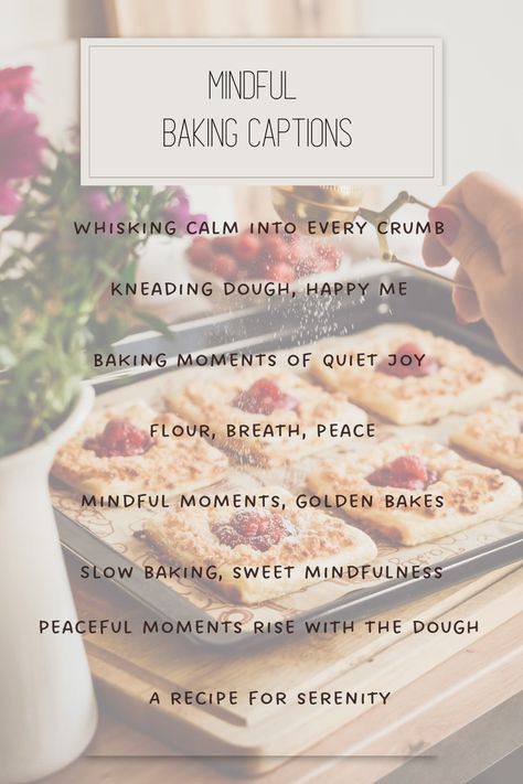 Aesthetic caption ideas for peaceful baking moments Baking Captions, Aesthetic Caption, Aesthetic Captions, Kneading Dough, Caption Ideas, I Am Happy, Mindfulness, Bread, Baking