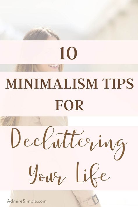 10 Minimalist lifestyle tips to declutter your life. Learn how to own less stuff and be a minimalist. There are so many benefits of minimalism. To make life easier, follow this minimalist guide to declutter your home and life, simplify your life, and embrace minimalist living. Minimist House, Live Minimally, Living With Less Stuff, Minimalism Hacks, Simplistic Living, How To Have Less Stuff, Minimalist Guide, Minimalize Your Home, Minimalizing Your Home