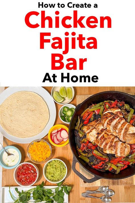 Pinterest image: photo of chicken fajitas with caption reading "How to Create a Chicken Fajita Bar at Home" Fajita Bar Party, Homemade Chicken Fajitas, Fajita Bar, Chicken Fajitas Recipe, Bar At Home, Fajitas Recipe, Chicken Fajita Recipe, Friday Night Dinner, Chicken Fajita