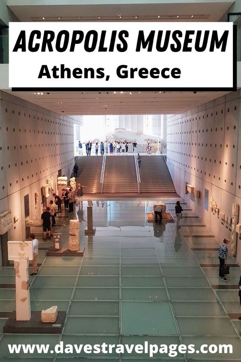 New Acropolis Museum in Athens - The Most Beautiful Museum in Greece Athens Museum, Acropolis Museum, Back In 2009, Athens Travel, Greece Itinerary, European City Breaks, The Acropolis, Greece Travel Guide, European City