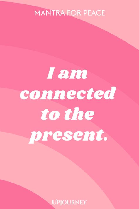 Mantra for Peace: I am connected to the present. Peace Affirmations, I Am At Peace, Powerful Mantras, Work Etiquette, Psychology Terms, Relationship Quizzes, Peaceful Words, Peace Poster, Peace And Serenity