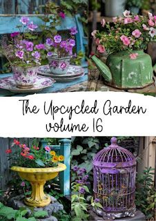 Dishfunctional Designs: The Upcycled Garden Volume 16: Using Recycled & Salvaged Materials In Your Garden Soft Soldering, Upcycled Garden, Yard Art Crafts, Old Lanterns, Repurposed Art, Vintage Containers, Upcycle Garden, Upcycle Repurpose, Mini Bonsai