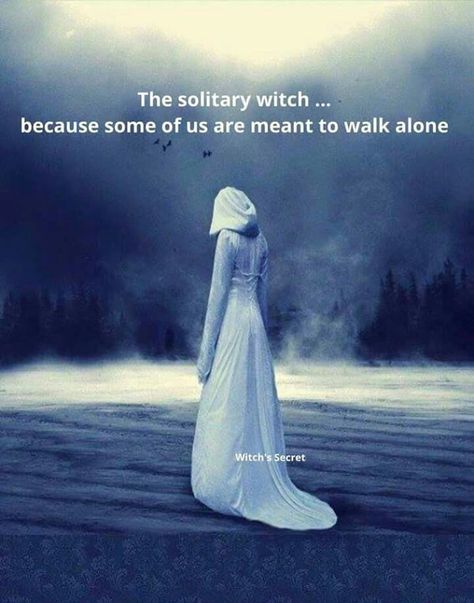 .. Solitary Witch, House Of Night, Witch Quotes, Witch Art, Wild Woman, Walking Alone, Witchy Vibes, Book Of Shadows, Dark Side