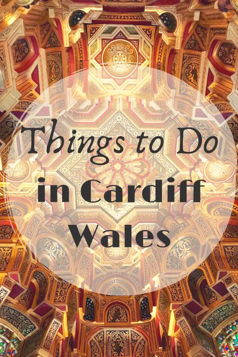 10 Things to Do in Cardiff, Wales Things To Do In Cardiff Wales, Things To Do In Cardiff, Welsh Culture, England Vacation, Europe 2023, Uk Trip, Wales Travel, Visit Wales, Cardiff Wales