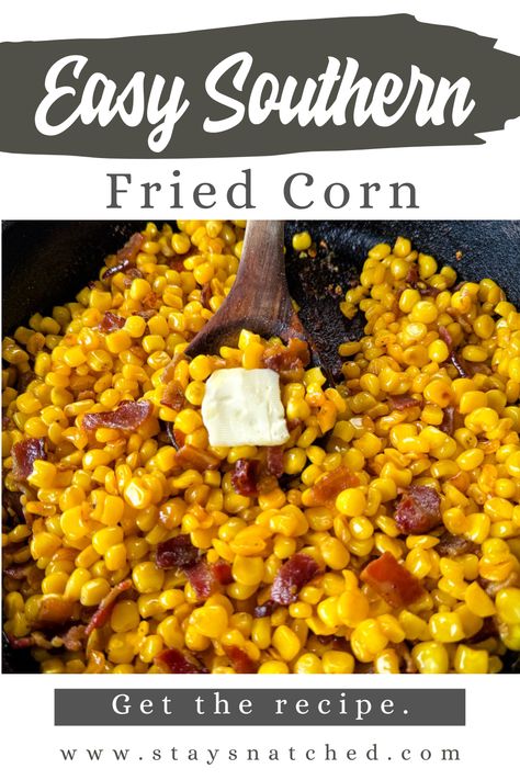 Fried Corn Recipe, Fried Corn Recipes, Grilled Dinner Recipes, Baked Turkey Wings, Spicy Corn, Corn Dishes, Savory Bites, Southern Recipes Soul Food, Fried Corn