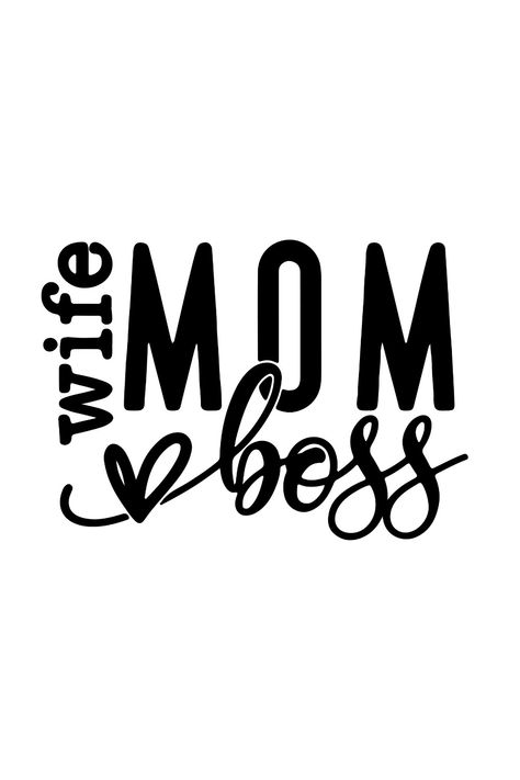 Mama Shirts Being A Wife, Momma Shirts, Wife Mom Boss, Projets Cricut, Image Svg, Cute Shirt Designs, Png Graphics, Mama Shirts, Vinyl Shirts