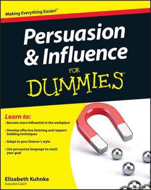 Persuasion and Influence For Dummies:Book Information - For Dummies Power Of Persuasion, Persuasive Words, Business Books Worth Reading, Dummies Book, Books Study, Grocery Shopping List, Executive Coaching, Book Wishlist, Self Defence