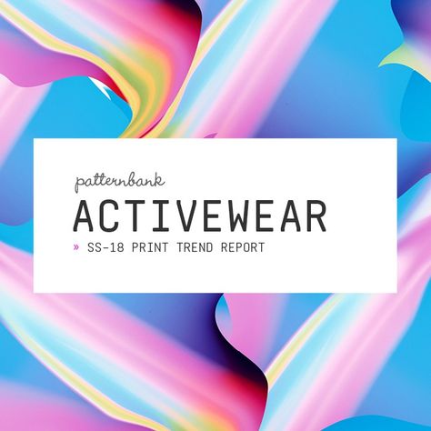 TRENDS // PATTERNBANK - ACTIVEWEAR PRINT TREND REPORT . SS 2018 Human Body Shape, Pantone Tcx, Trend Board, Trend Trading, Sportswear Trends, Activewear Print, Repeat Prints, 2015 Trends, 2017 Fashion Trends